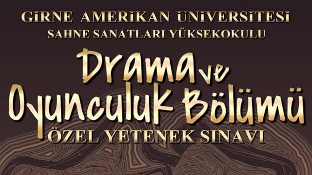 GAÜ Drama ve Oyunculuk Bölümü Yetenek Sınavı için son başvuru 15 eylül