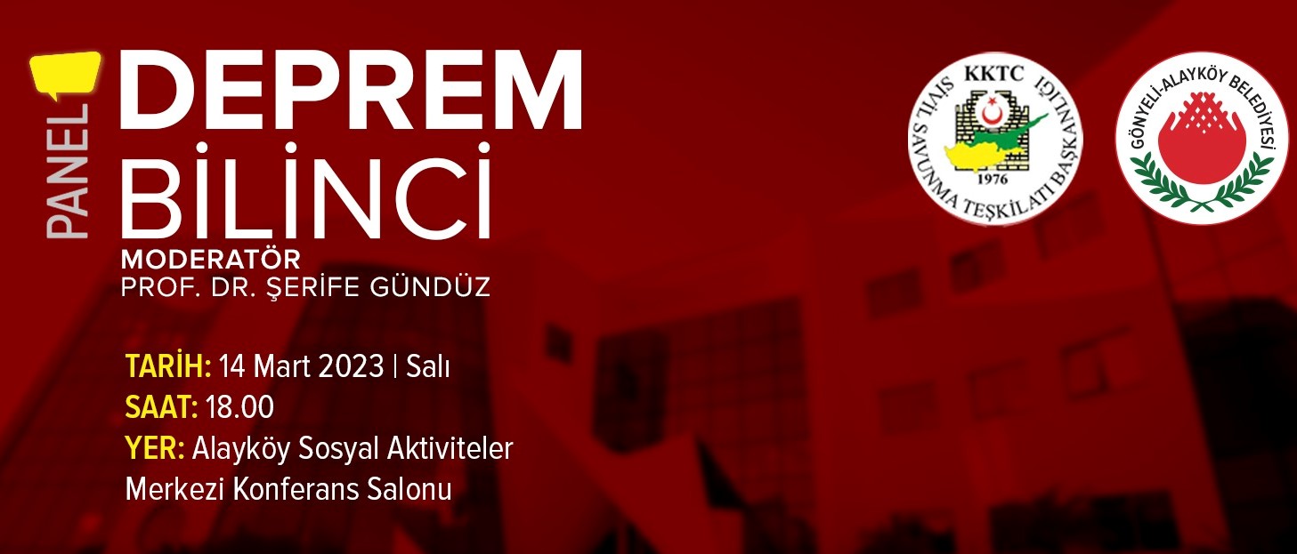 Gönyeli Alayköy Belediyesi deprem ile ilgili halkı bilgilendirmek amacıyla Deprem Bilinci Paneli düzenliyor.