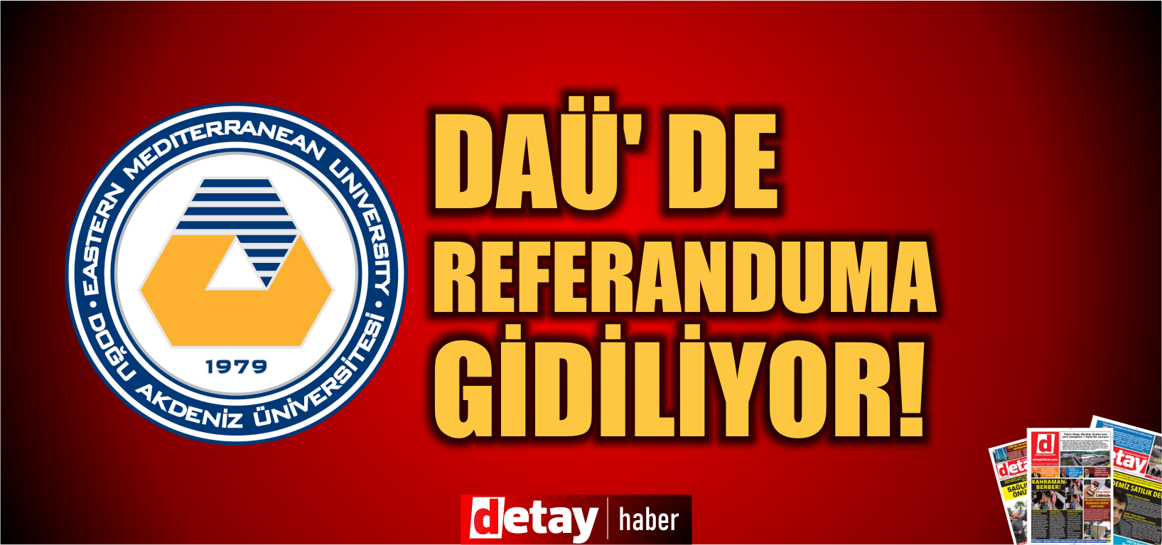 DAÜ'de Referandum yapılıyor...13 Nisan'da sandık kuruluyor!