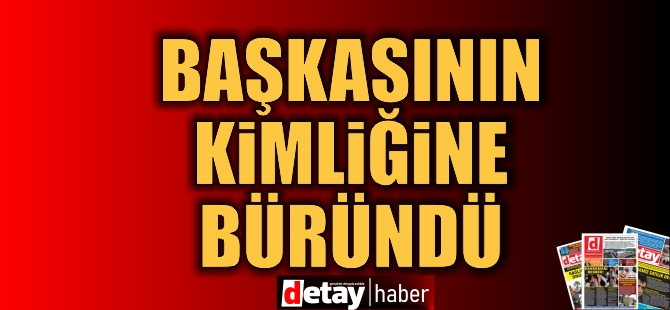 Trafik Cezasını Başkasının Adına Yazdırmaya Çalıştı!