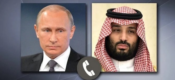 Putin ile Suudi Arabistan Veliaht Prensi Salman telefonda görüştü