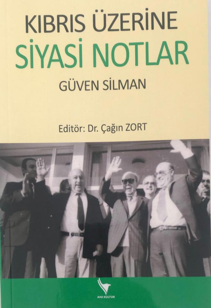 Güven Silman’ın “Kıbrıs Üzerine Siyasi Notlar” adlı kitabı yayımlandı