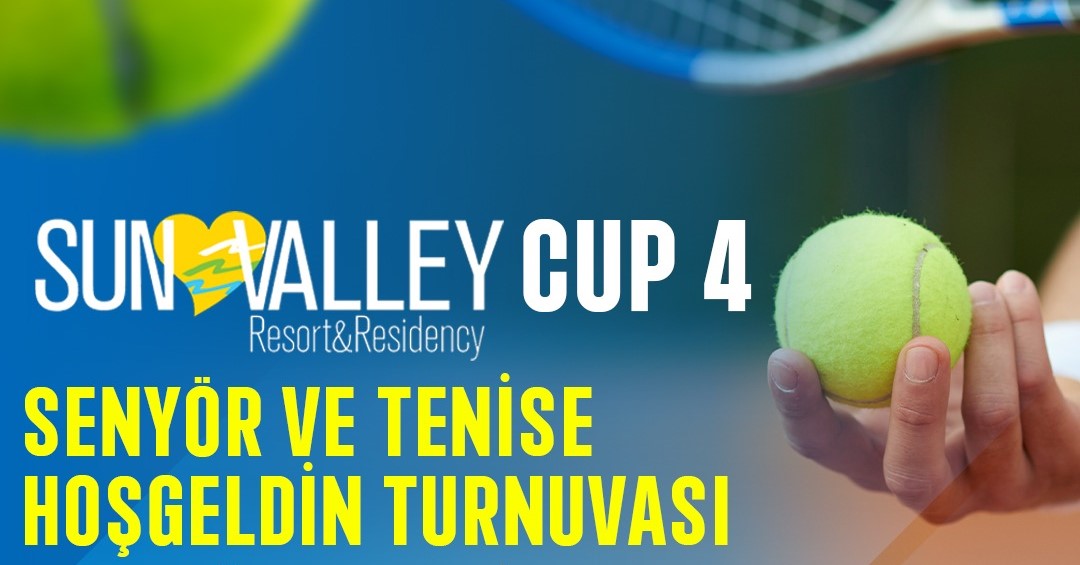 Sun Valley Cup-4 Başlıyor