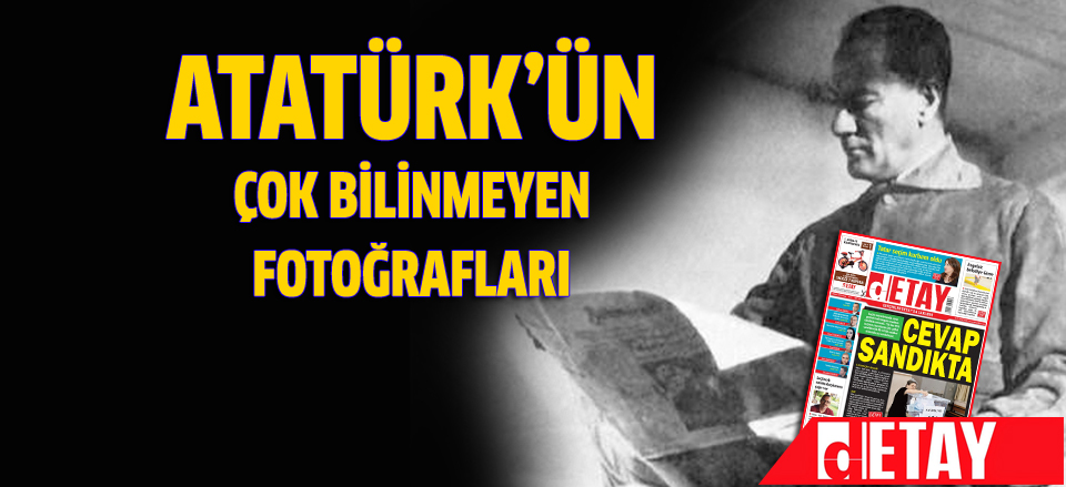 FOTO GALERİ: Atatürk hakkındaki o kehanet...