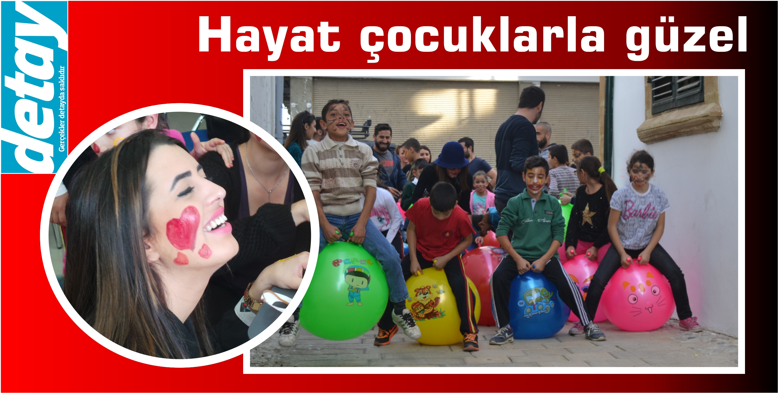 “Hayat, çocuklar ile renkli”