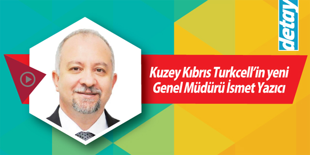 Kuzey Kıbrıs Turkcell’in yeni  Genel Müdürü atandı