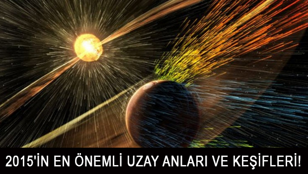 2015'in en önemli uzay anları ve keşifleri!