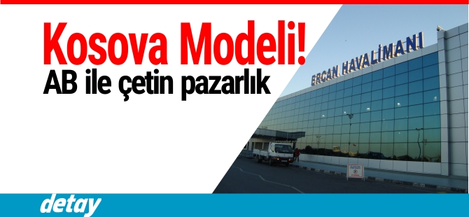 Ercan'a Kosova Modeli!