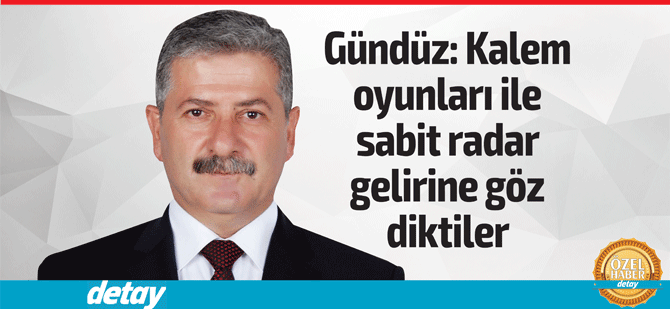 Kalem oyunları ile sabit radar gelirine göz diktiler