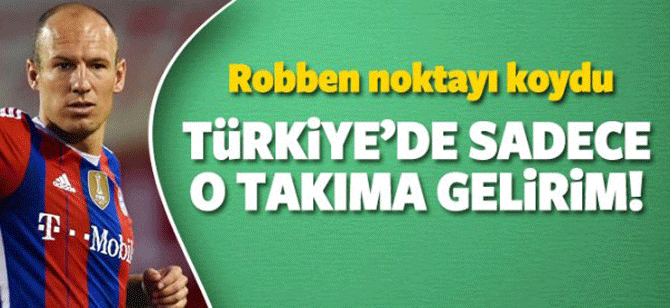 Robben Türkiye'de oynayacağı takımı açıkladı!