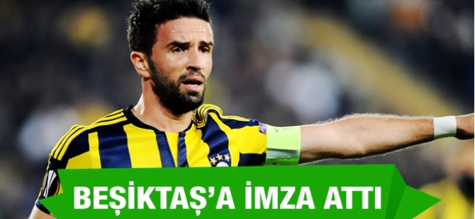 Gökhan Gönül Beşiktaş'a imza attı