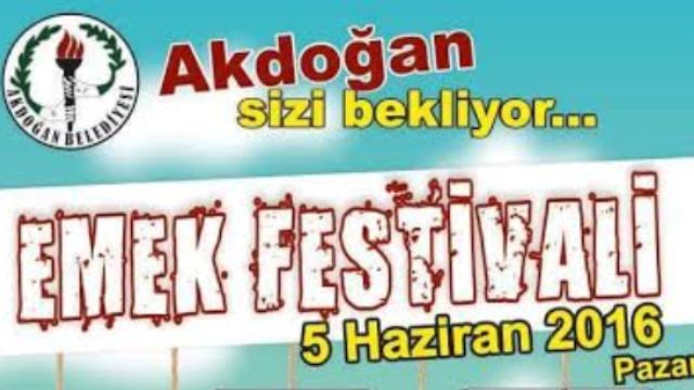 Akdoğan I. Emek Festivali yapılıyor!