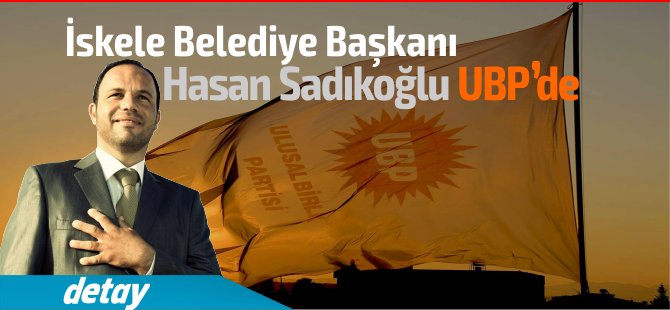 Hasan Sadıkoğlu'na UBP Rozeti, O artık  resmen UBP'li