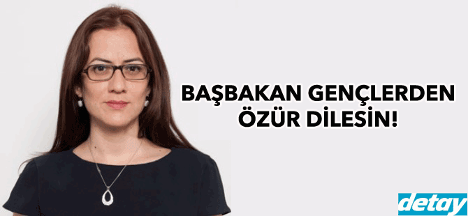 Doğuş Derya; "Başbakan gençlerden özür dilesin"