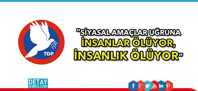 "Siyasal amaçlar uğruna insanlar ölüyor, insanlık ölüyor”