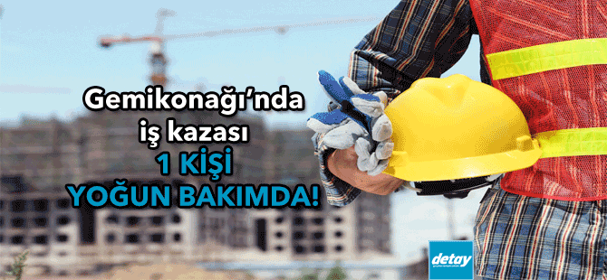 Gemikonağı'nda iş kazası!