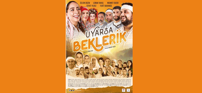 “Uyarsa Beklerik" Mesarya'da gösterime giriyor!