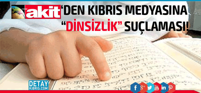 "Kıbrıs'ın dinsiz, komünist basını..."