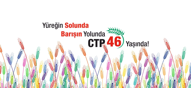 CTP’nin 46. kuruluş yıl resepsiyonu gerçekleştirilecek
