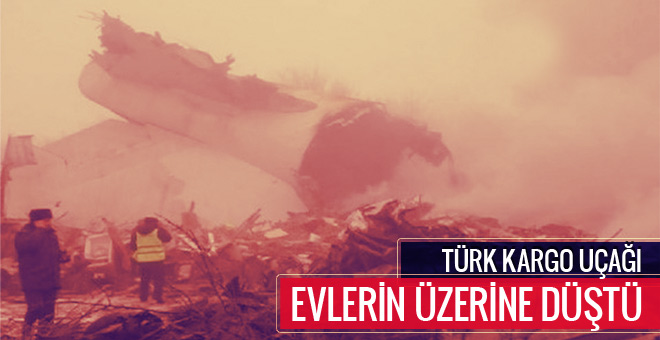 Son Dakika: Türk kargo uçağı düştü, onlarca ölü var