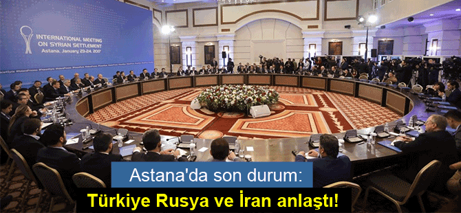 Türkiye, Rusya ve İran üçlü ortak mekanizmayla izleme ve uygulanmasını sağlama konusunda uzlaştı