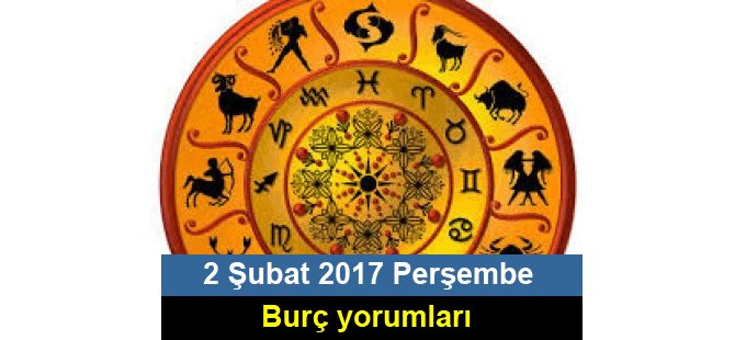 2 Şubat 2017 Burç Yorumları