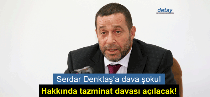 Başbakan Yardımcısı Denktaş'a dava şoku!