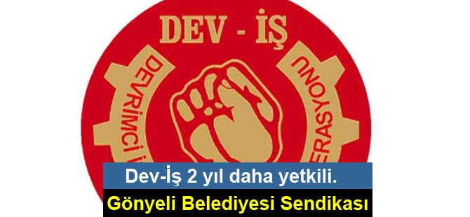 Gönyeli Belediyesinde yetkili sendika Dev-İş