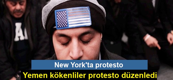 Yemen kökenliler New York'ta protesto düzenledi