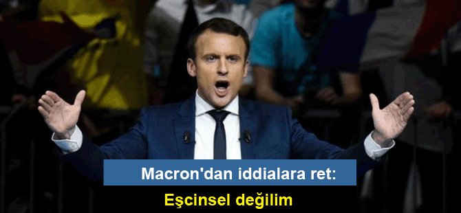 Macron'dan iddialara ret: Eşcinsel değilim