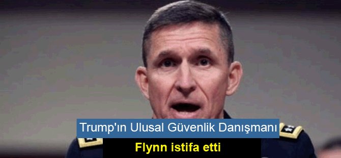 Trump'ın Ulusal Güvenlik Danışmanı  Flynn istifa etti