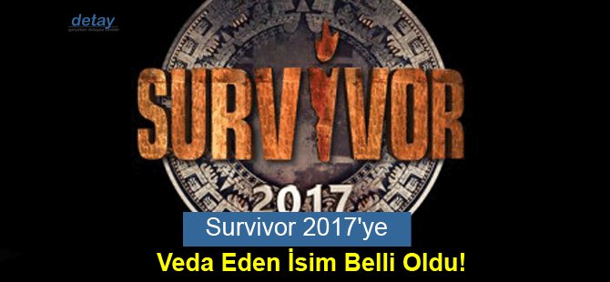 Survivor 2017'ye Veda Eden İsim Belli Oldu!