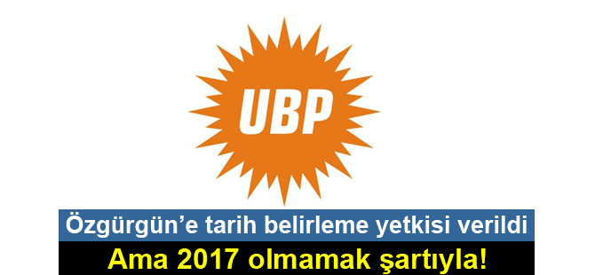 UBP MYK’sı erken seçim kararını verdi