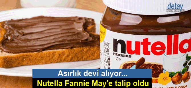 Nutella Fannie May'e talip oldu