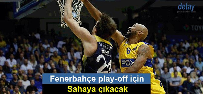 Fenerbahçe play-off için sahaya çıkacak