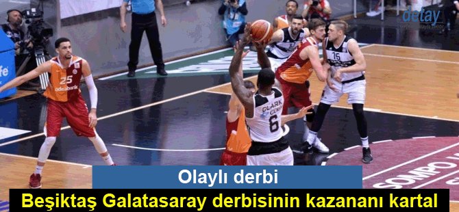 Olaylı Beşiktaş Galatasaray derbisinin kazananı kartal!