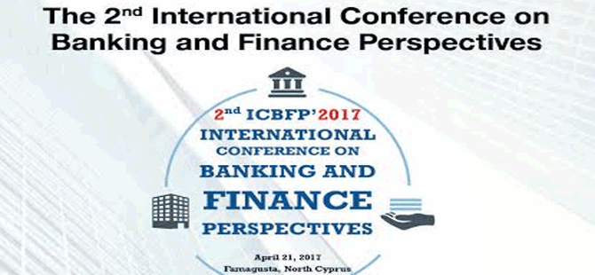 DAÜ’de yarın “2. Uluslararası Bankacılık ve Finans Perspektifleri Konferansı” var