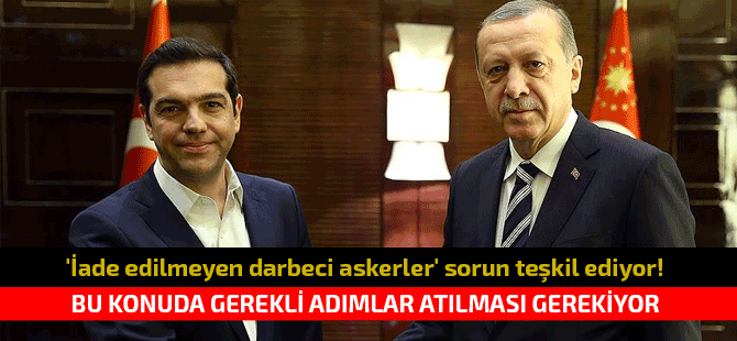 TC Cumhurbaşkanı Erdoğan, Çipras'la 'iade edilmeyen darbeci askerleri' görüştü