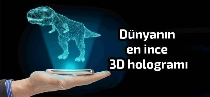Asıl hedef, hologram teknolojisini çok farklı alanlarda kullanabilmek!