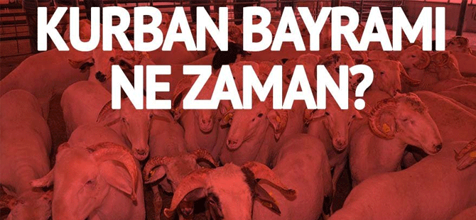 Kurban Bayramı tatili kaç gün? Tatil ne zaman?