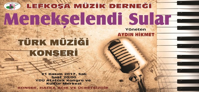 Lefkoşa Müzik Derneği Türk Müziği Korosu’ndan “Menekşelendi Sular” konseri