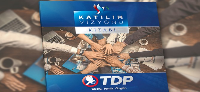 TDP'nin “Katılım Vizyonu Kitabı” resmi web sayfası üzerinden yayınladı
