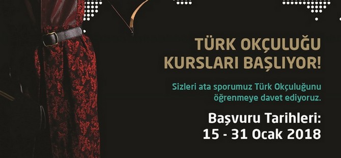 “Geleneksel Türk Okçuluğu” kursu düzenleniyor