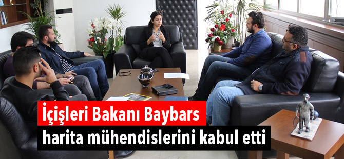 İçişleri Bakanı Baybars harita mühendislerini kabul etti