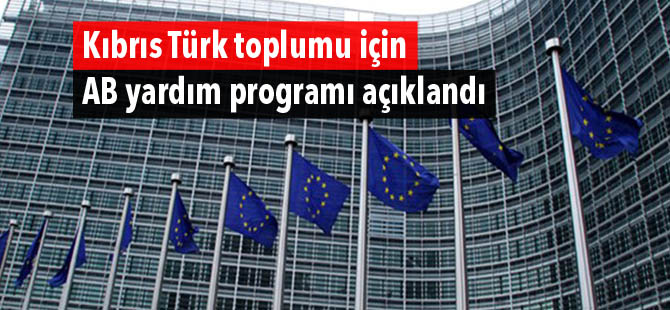 Kıbrıs Türk toplumu için AB yardım programı açıklandı