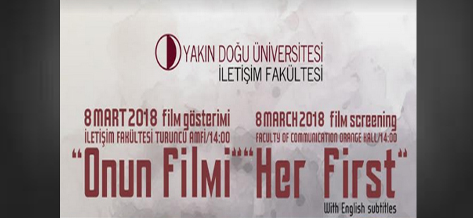 YDÜ'de 8 Mart Dünya Kadınlar Günü'nde “Onun Filmi” belgeselinin gösterimi yapılıyor