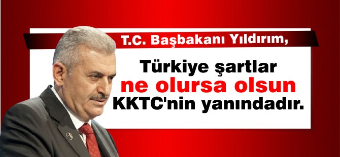 Türkiye Başbakanı Yıldırım: "Kıbrıs'ı oldubittiye getirmeyiz"