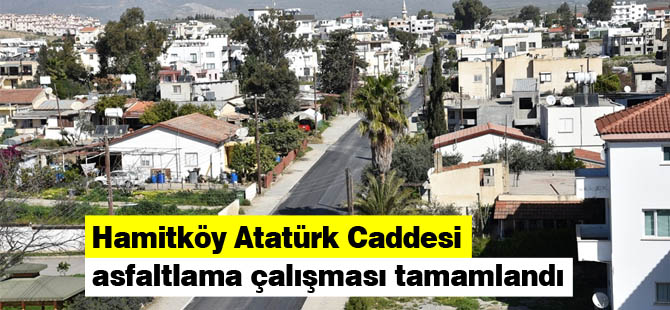 Hamitköy Atatürk Caddesi asfaltlama çalışması tamamlandı