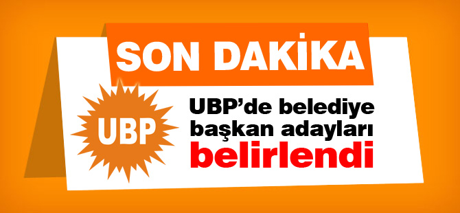 UBP’de belediye  başkan adayları belirlendi