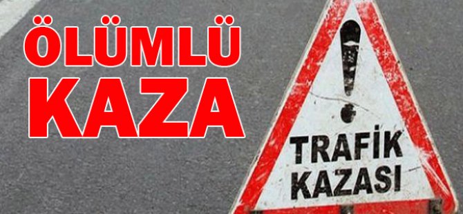 Gazimağusa'da ölümlü kaza!